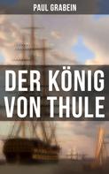 Paul Grabein: Der König von Thule 