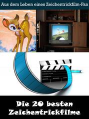 Die 20 besten Zeichentrickfilme der Filmgeschichte - Aus dem Leben eines Kino, TV und Film Fan