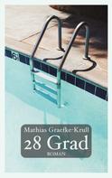 Mathias Graefke-Krull: 28 Grad 