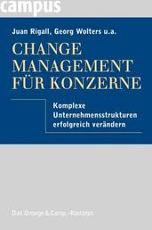 Change Management für Konzerne - Komplexe Unternehmensstrukturen erfolgreich verändern
