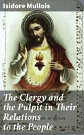 Isidore Mullois: The Clergy and the Pulpit in Their Relations to the People 