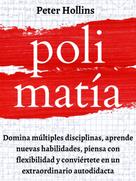 Peter Hollins: Polimatía 