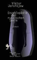 Viktor Jerofejew: Enzyklopädie der russischen Seele ★★★★