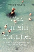 Wolfgang Kemp: Was für ein Sommer 