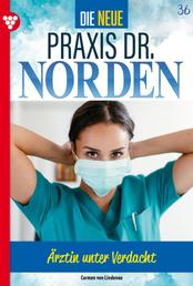 Ärztin unter Verdacht - Die neue Praxis Dr. Norden 36 – Arztserie