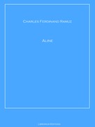 Charles Ferdinand Ramuz: Aline 