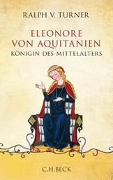 Eleonore von Aquitanien - Königin des Mittelalters