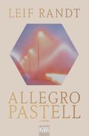 Leif Randt: Allegro Pastell ★★★★