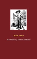 Mark Twain: Huckleberry Finns hændelser 