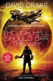 Though Hell Should Bar the Way - (The Republic of Cinnabar Navy series #12)