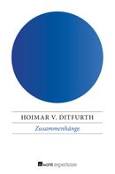 Hoimar von Ditfurth: Zusammenhänge 