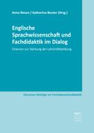 Anna Rosen: Englische Sprachwissenschaft und Fachdidaktik im Dialog 