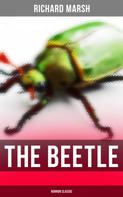 Richard Marsh: The Beetle (Horror Classic) 