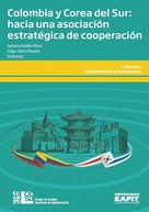 Edgar Vieira: Colombia y Corea del Sur: hacia una asociación estratégica de cooperación 