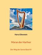 Harry Eilenstein: Maran der Harfner 