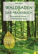 Esther Winter: Waldbaden. Das Praxisbuch ★★★★★