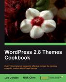 Lee Jordan: WordPress 2.8 Themes Cookbook 