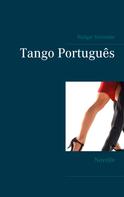 Rüdiger Schneider: Tango Português 