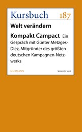 Kompakt Campact - Ein Gespräch mit Günter Metzges-Diez, Mitgründerdes größten deutschen Kampagnen-Netzwerks