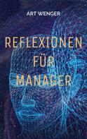 Art Wenger: Reflexionen für Manager 