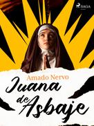 Amado Nervo: Juana de Asbaje 