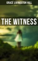 Grace Livingston Hill: The Witness 