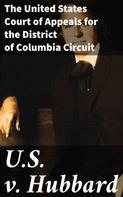 The United States Court of Appeals for the District of Columbia Circuit: U.S. v. Hubbard 