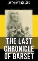 Anthony Trollope: The Last Chronicle of Barset 