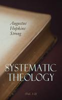 Augustus Hopkins Strong: Systematic Theology (Vol. 1-3) 