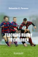 Sebastián E. Perasso: Teaching Rugby to Children 