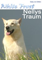 Gaby von Döllen: White Frost - Nellys Traum 
