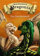 A. Benn: Drachenreich Dragonia (Band 3) - Das Drachenduell ★★★★★