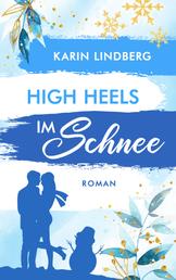 High Heels im Schnee - Shanghai Love Affairs 2 - Liebesroman