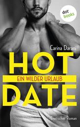 Hot Date - Ein wilder Urlaub - Hot Date 1: Die Dark-Romance-Serie – wenn ein sexy Schotte zur heißen Versuchung wird …