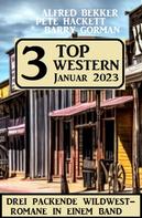 Alfred Bekker: 3 Top Western Januar 2023 