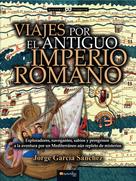 Jorge García Sánchez: Viajes por el antiguo Imperio romano 