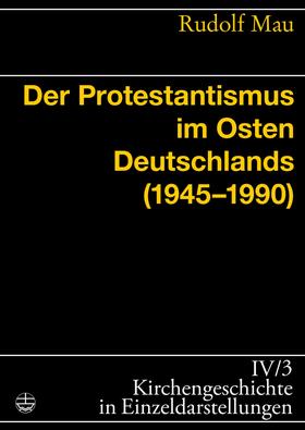Der Protestantismus im Osten Deutschlands (1945-1990)