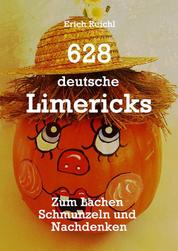 628 deutsche Limericks - Zum Lachen, Schmunzeln und Nachdenken