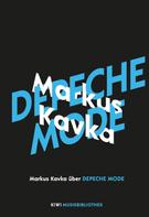 Markus Kavka: Markus Kavka über Depeche Mode ★★★