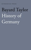 Bayard Taylor: History of Germany 