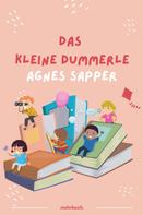 Agnes Sapper: Das kleine Dummerle 