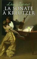 Leo Tolstoi: La Sonate à Kreutzer 