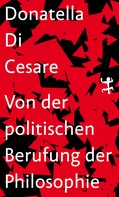 Donatella Di Cesare: Von der politischen Berufung der Philosophie ★★★