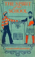 Ralph Henry Barbour: The Spirit of the School 