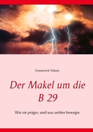 Emmerich Nilson: Der Makel um die B 29 