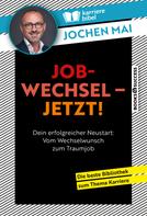 Jochen Mai: Jobwechsel – Jetzt! ★★