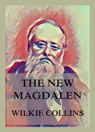 Wilkie Collins: The New Magdalen 