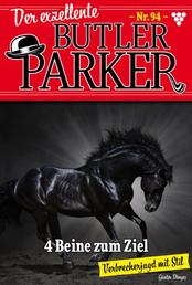 Der exzellente Butler Parker 94 – Kriminalroman - 4 Beine zum Ziel