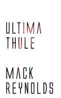 Mack Reynolds: Ultima Thule 