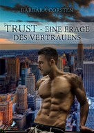 Barbara Corsten: Trust - Eine Frage des Vertrauens ★★★★